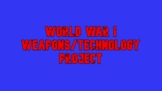 World War I Weapons/Technology Project