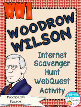 Preview of World War I Woodrow Wilson Internet Scavenger Hunt WebQuest Activity