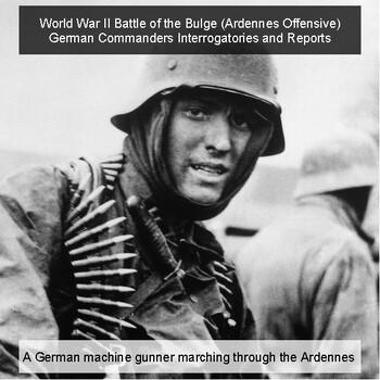 Preview of World War II: Battle of the Bulge (Ardennes) German Commanders Interrogatories