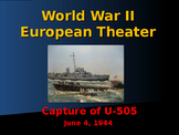 World War II - European Theater - Capture of U-505