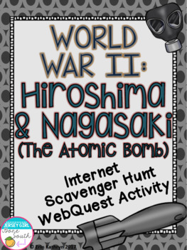 Preview of World War II Hiroshima & Nagasaki Internet Scavenger Hunt WebQuest Activity