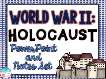Preview of World War II: Holocaust PowerPoint and Notes Set (WWII, WW2)
