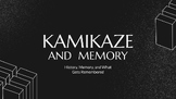 World War II: Kamikaze, Memory, and Uncomfortable History 