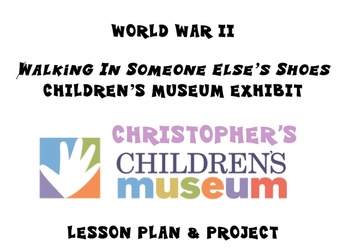Preview of World War II Lesson Plan and Project - Children's Museum Exhibit