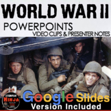 World War II PowerPoints/Google Slides, Video Clips, Stude