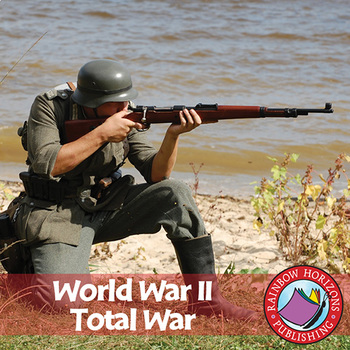 Preview of World War II: Total War Gr. 7-9
