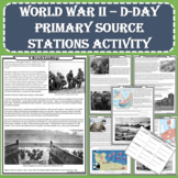 World War II (WWII) - D-Day Primary Source Stations Activi