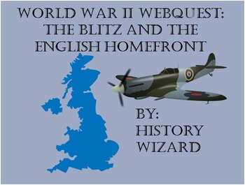 Preview of World War II Webquest: The Blitz and the English Homefront