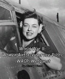 World War II: Women Airforce Service Pilots Webquest