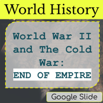 Preview of World War II and the Cold War: End of Empire