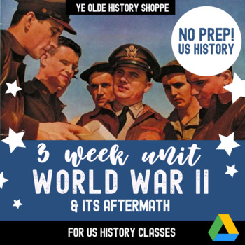 Preview of World War II & its Aftermath - 3 Week Unit - US History Digital