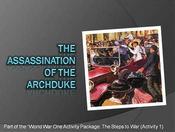 Preview of World War 1 PowerPoint - Assassination, Gavrilo Princip, Archduke Ferdinand 1914