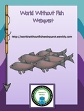 World Without Fish Webquest (Bonus Novel Quiz!)