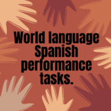 World language/Spanish performance tasks 