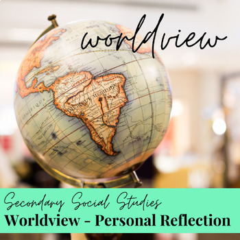 Preview of Worldview - Personal Reflection Student Activity/Assessment