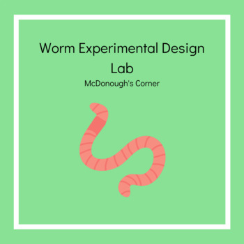 Preview of Worm Experimental Design Lab