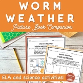 Worm Weather Picture Book Companion for Kindergarten (ELA 