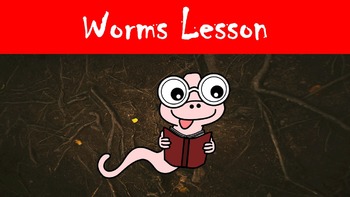 Preview of Worms! Lesson with Power Point, Worksheet, and Activity