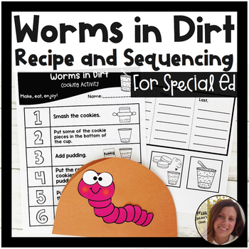 Preview of Worms in Dirt Visual Recipe and Sequencing Activity | Special Education Resource