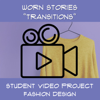 Preview of Worn Stories Student Video Project - Fashion Design 