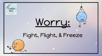 Preview of Worry Stress Response: Fight, Flight, & Freeze