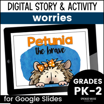 Preview of Worry and Anxiety Story and Digital Activity for Google Slide