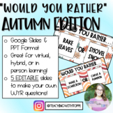 Would You Rather: Autumn Edition | EDITABLE!