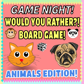 Preview of Would You Rather Board Game Animals Edition For Family Conversation Skills