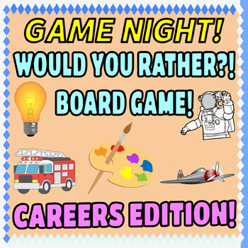 Preview of Would You Rather Board Game Careers Jobs Edition Family Conversation Skills