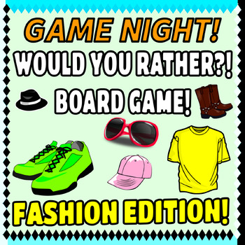 Preview of Would You Rather Board Game Fashion Edition For Family Conversation Skills