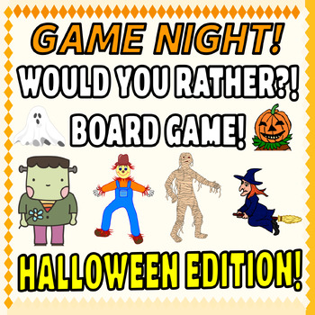 Preview of Would You Rather Board Game  Halloween Activity For Family Conversation Skills
