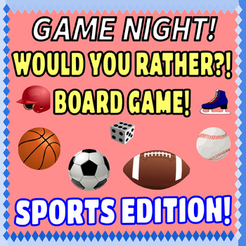 Preview of Would You Rather Board Game  Sports Edition For Family Conversation Skills