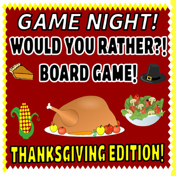 Would You Rather Board Game - Thanksgiving Edition- Family Game Night