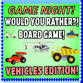Preview of Would You Rather Board Game Vehicles Edition For Family Conversation Skills