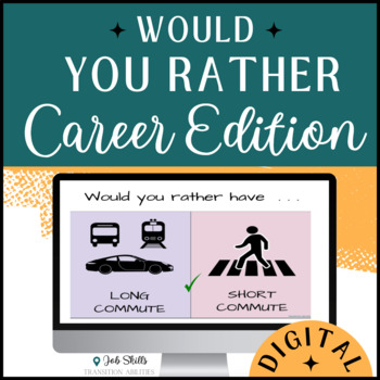 Preview of Would You Rather | CAREER EDITION GOOGLE SLIDES | This or That Game & Activity