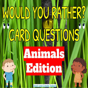 Preview of Would You Rather Cards Animals 100+ Conversation Questions Social Skills