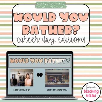 Preview of Would You Rather | Career Day Edition | Interactive Digital Game | Editable