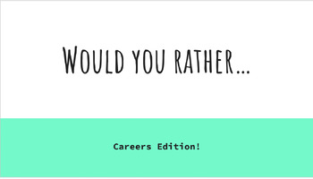 Preview of Would You Rather...Career Edition!