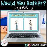 Would You Rather? | Career Exploration Edition | Google Sl