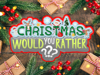 Preview of Would You Rather? Christmas Edition -  PowerPoint Game