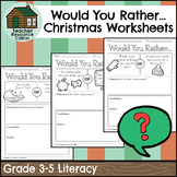 Would You Rather...? Christmas Worksheets (Grade 3-5 Literacy)
