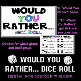 Would You Rather Dice Roll - Get to Know You