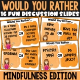 Would You Rather Powerpoint Activities | Mindfulness Activities