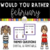 Would You Rather FEBRUARY Valentines  Questions Printable 