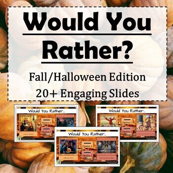 Preview of Would You Rather: Fall/Halloween Edition (Slideshow with Built-In Pear Deck)