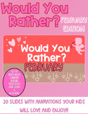 Would You Rather-February Edition-Digital Resource