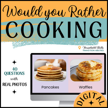 Preview of Would You Rather | Food & Cooking GOOGLE SLIDE | This or That Game & Activity