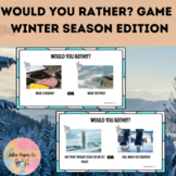 Would You Rather? Game December, January, February Winter 