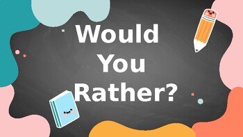 Preview of Would You Rather? Game PPT - ELA - High School