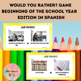 Would You Rather? Game Spanish Beginning of the Year Augus